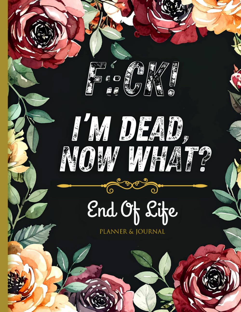 capítulo por capítulo baixar F*ck! I'm Dead Now What?: A Guided End of Life Planner to Organize Important Details and Preserve Your Memories