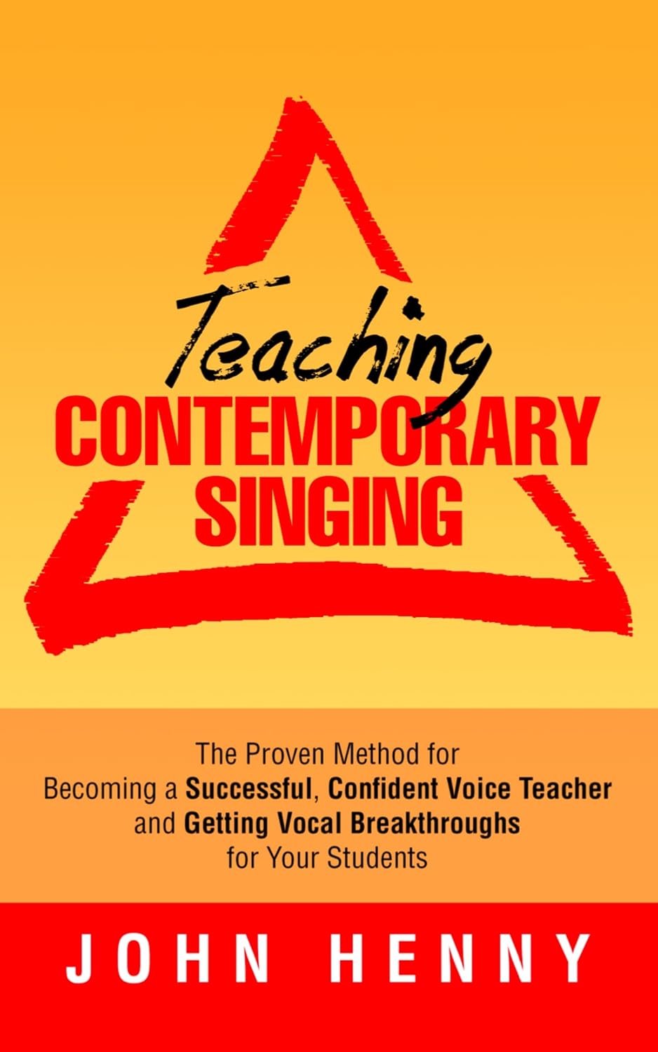 Teaching Contemporary Singing: The Proven Method for Becoming a Successful, Confident Voice Teacher and Getting Vocal Breakthroughs for Your Students (Voice Teacher Success Book 1) (English Edition) baixar o livro de graça
