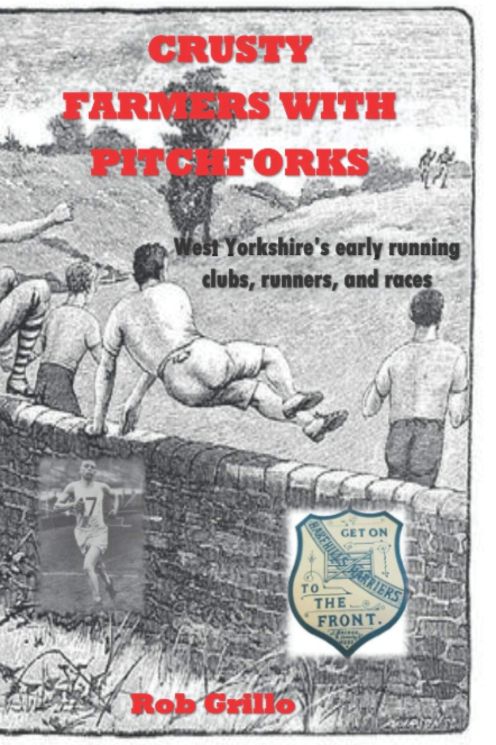 ler totalmente CRUSTY FARMERS WITH PITCHFORKS: West Yorkshire’s early running clubs, runners, and races (English Edition)