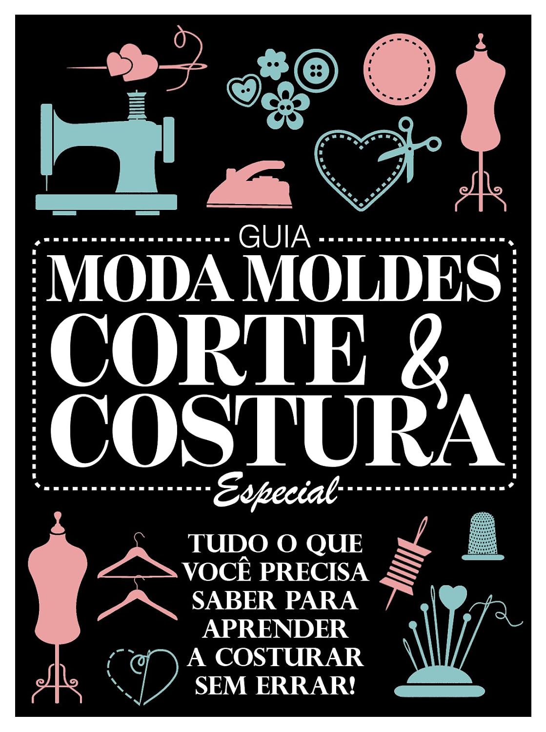 ler totalmente Guia Moda Moldes Corte & Costura Especial