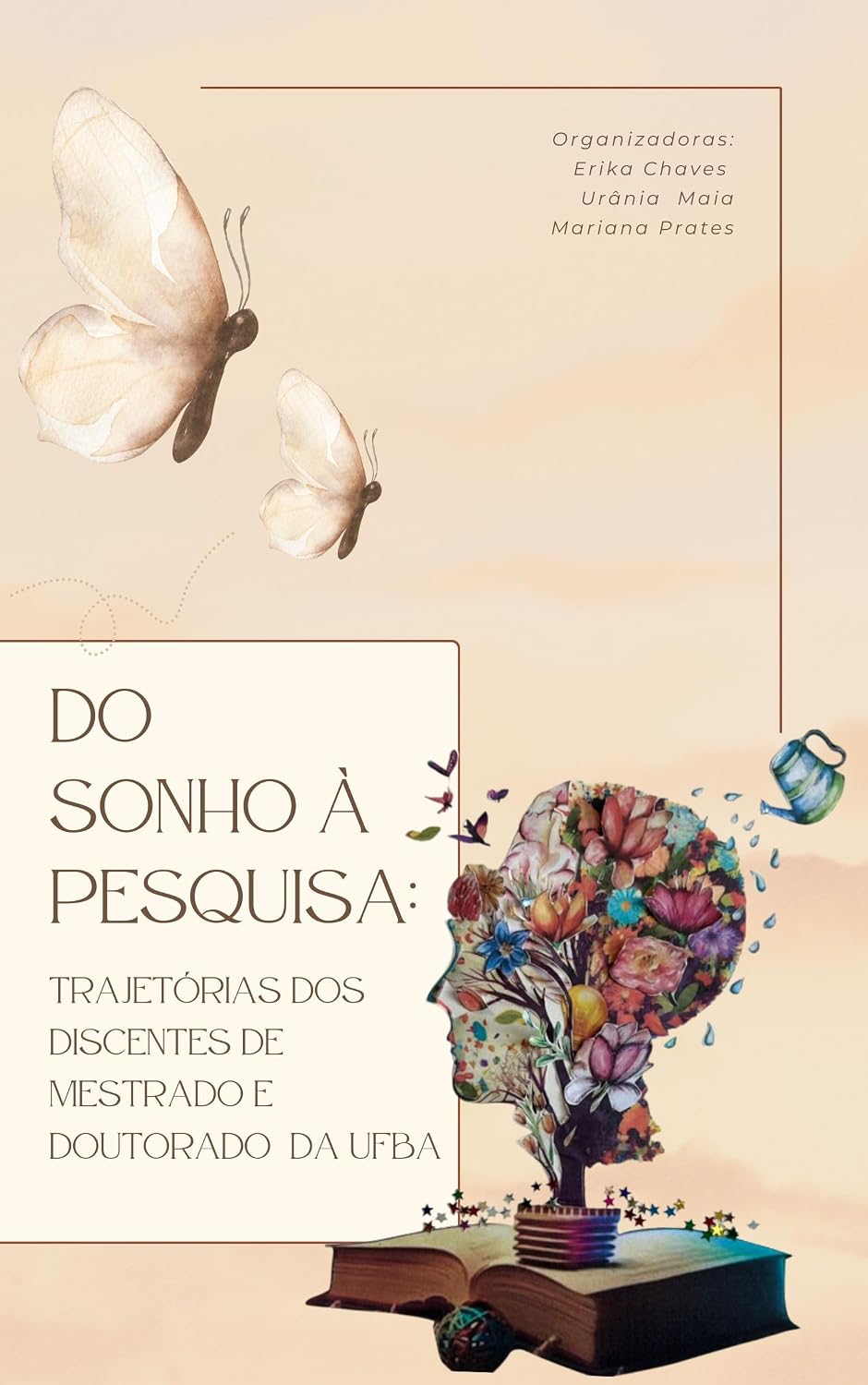 Do sonho à pesquisa: trajetórias dos discentes de mestrado e doutorado da UFBA baixar livro de graça