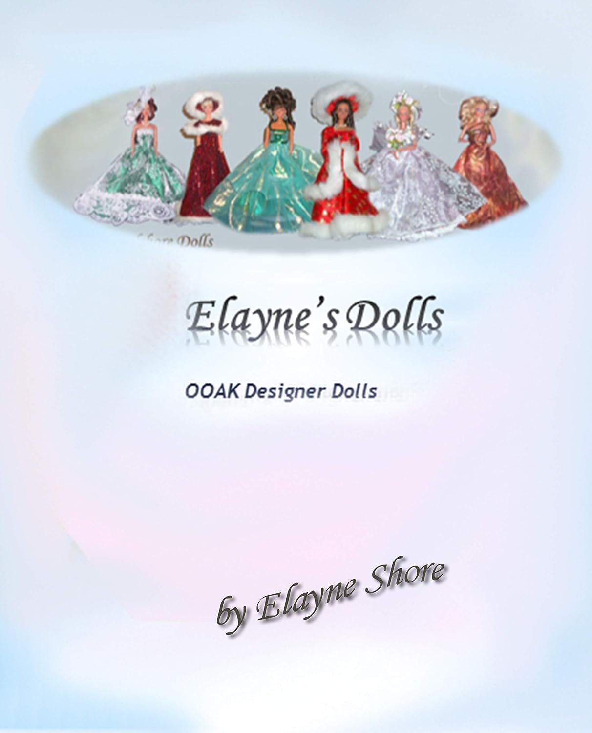ler totalmente Elayne's OOAK Dolls: Volume 1 (Elaynes Dolls) (English Edition)