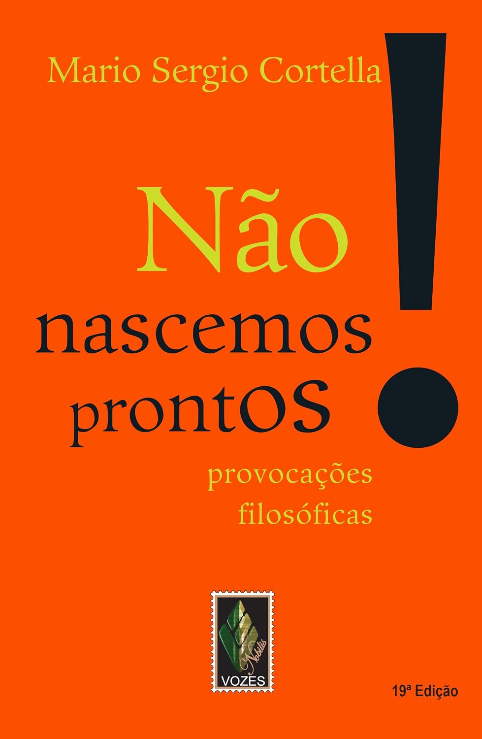 Não nascemos prontos!: Provocações filosóficas baixar livro de graça