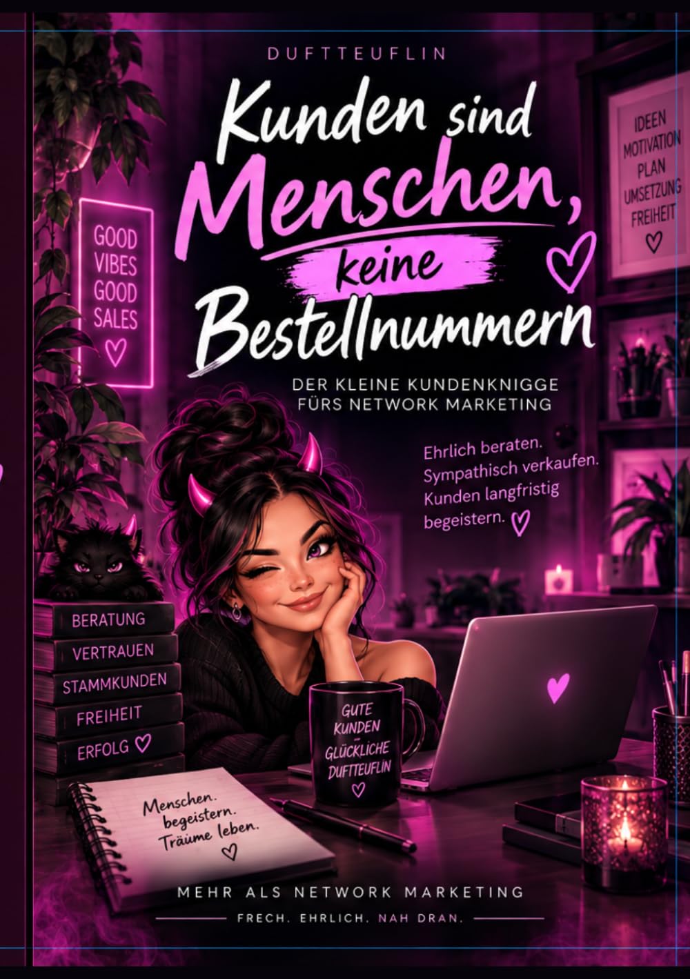ler totalmente Kunden sind Menschen, Keine Bestellnummern: Der kleine Kundenknigge fürs Network Marketing (German Edition)