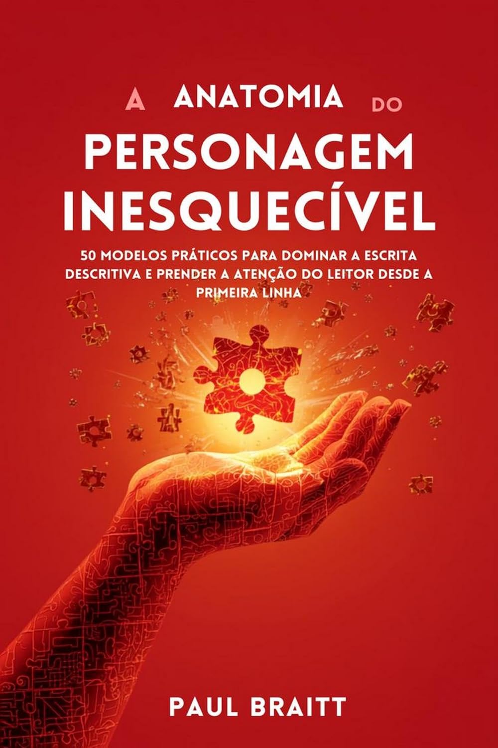 capítulo por capítulo baixar A Anatomia do Personagem Inesquecível: 50 modelos práticos para dominar a escrita descritiva e prender a atenção do leitor desde a primeira linha