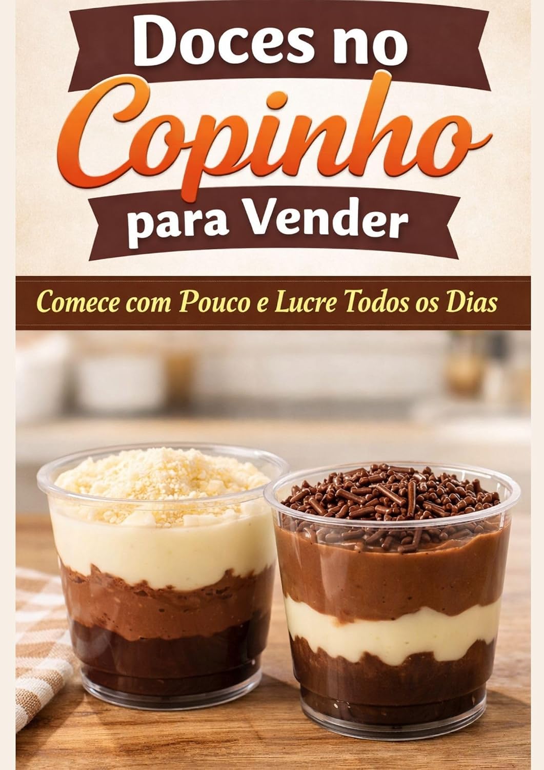 capítulo por capítulo baixar Doces no Copinho - Receitas Lucrativas para Iniciantes: Comecei com pouco e lucre todos os dias