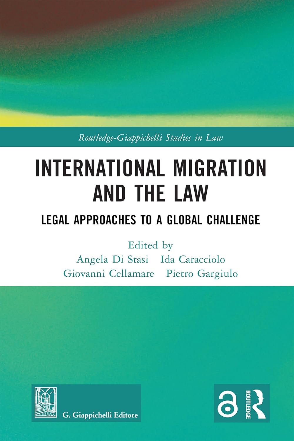 International Migration and the Law: Legal Approaches to a Global Challenge (Routledge-Giappichelli Studies in Law) (English Edition) baixar livro de graça