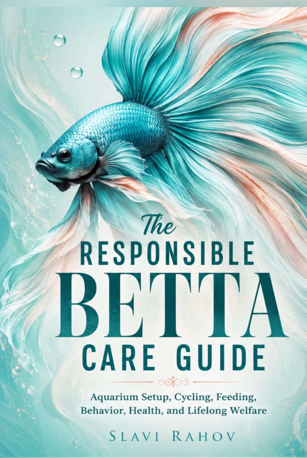 The Responsible Betta Care Guide: Aquarium Setup, Cycling, Feeding, Behavior, Health, and Lifelong Welfare baixar livro de graça