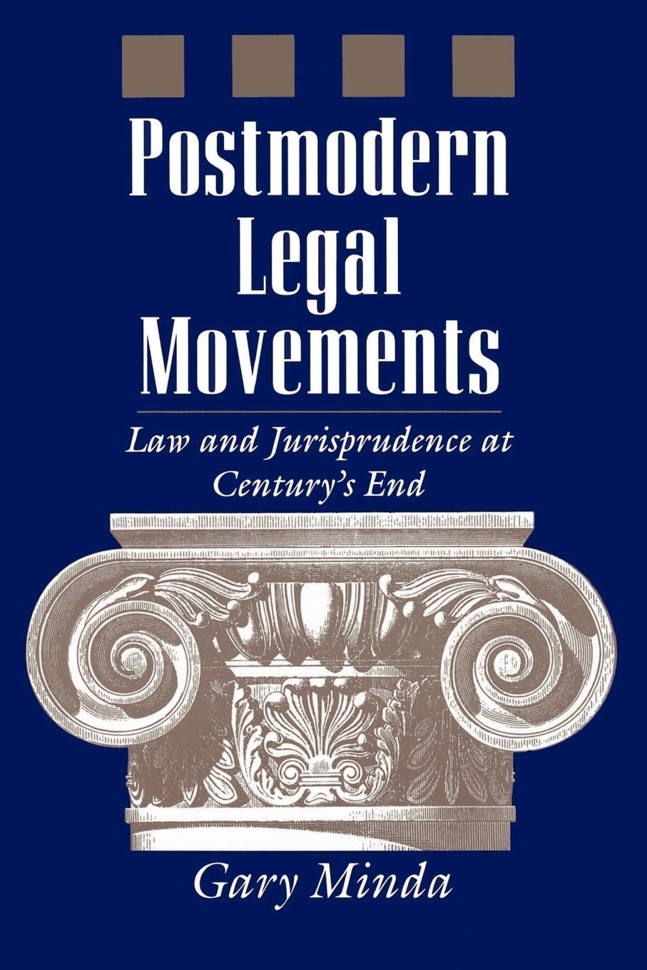 Postmodern Legal Movements: Law and Jurisprudence At Century's End (English Edition)