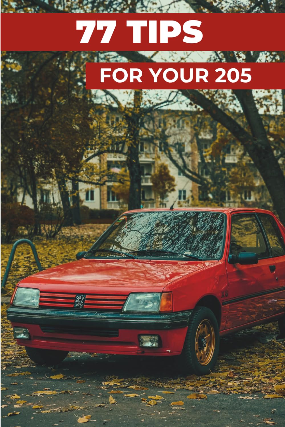 77 Pro Tips for Your 205: "The best-kept secrets"