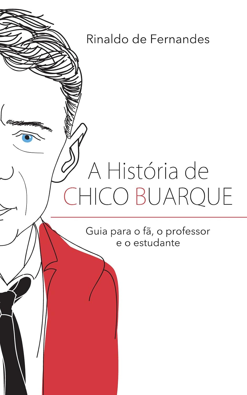 ler totalmente A história de Chico Buarque: Guia para o fã, o professor e o estudante