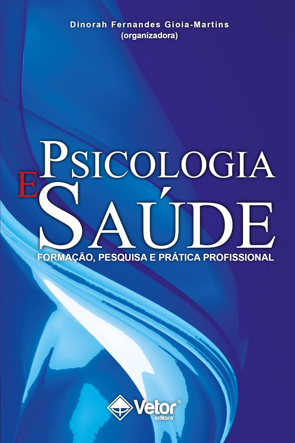 Psicologia e saúde: Formação, pesquisa e prática profissional baixar livro de graça