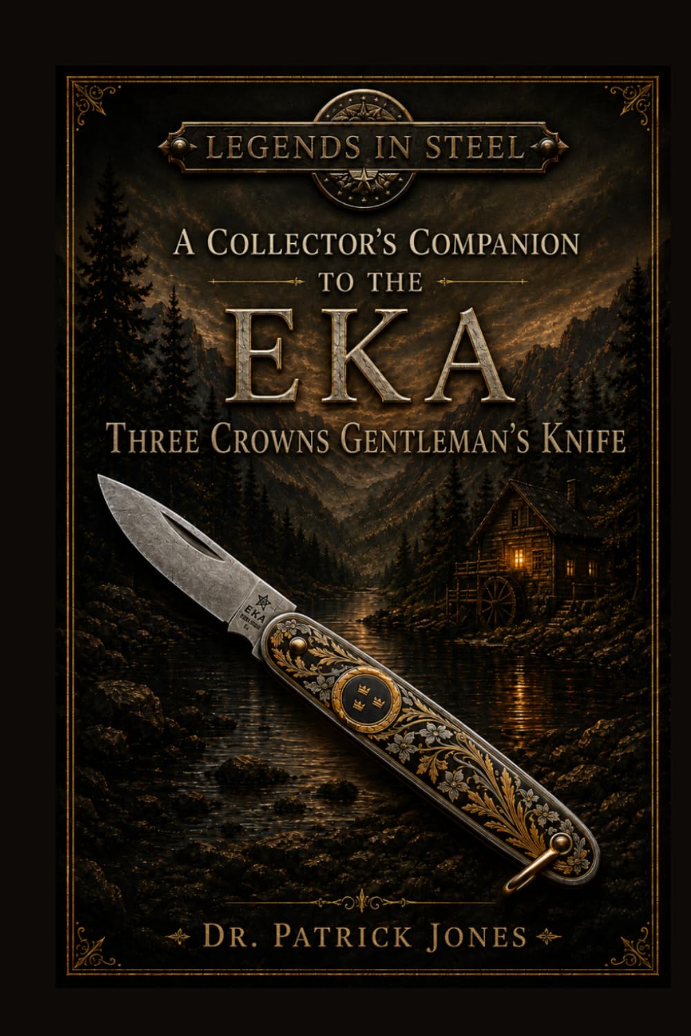 ler totalmente Legends In Steel: A Collector's Companion to the EKA Three Crowns Gentlemen's Knife