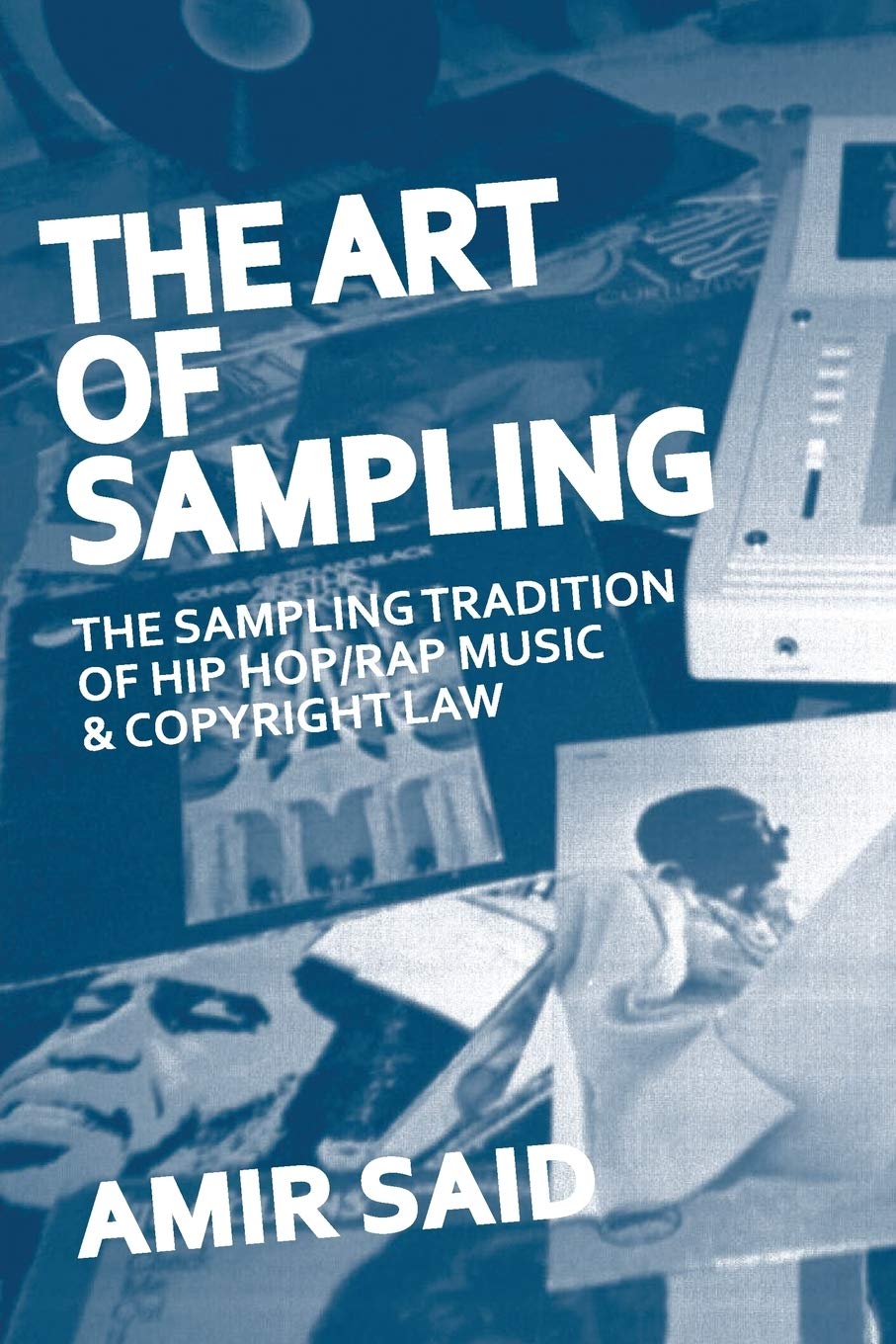 ler totalmente The Art of Sampling: The Sampling Tradition of Hip Hop/Rap Music and Copyright Law