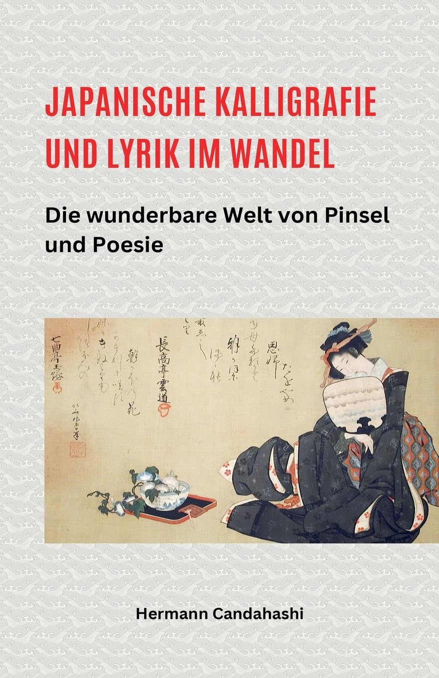 Japanische Kalligrafie und Lyrik im Wandel - Die wunderbare Welt von Pinsel und Poesie baixar o livro de graça