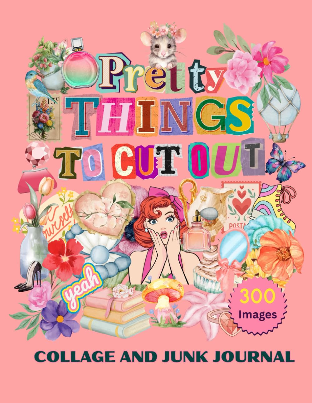 ler totalmente Pretty Things To Cut Out: Collage and Junk Journal