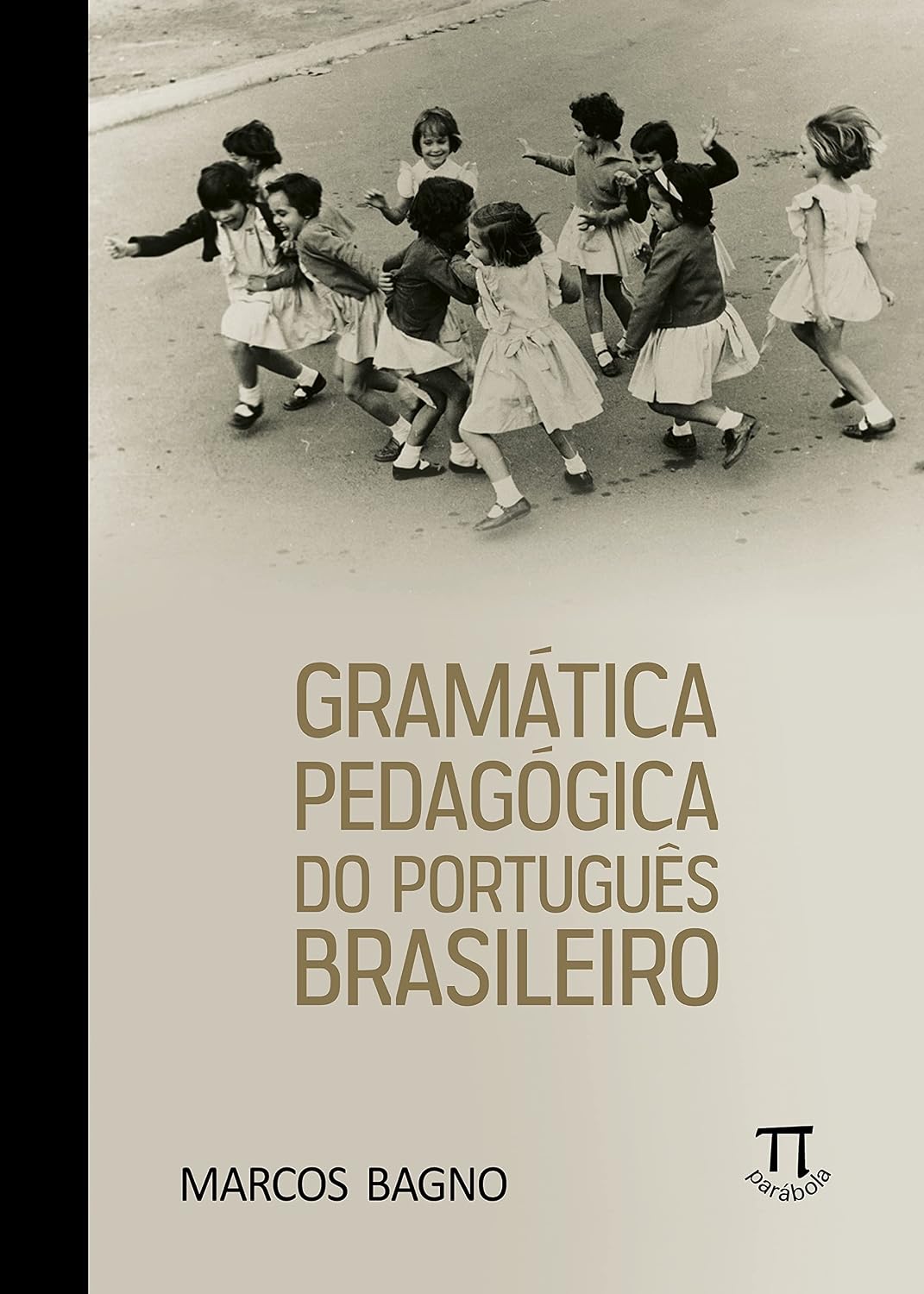 Gramatica Pedagógica do Português Brasileiro baixar livro de graça
