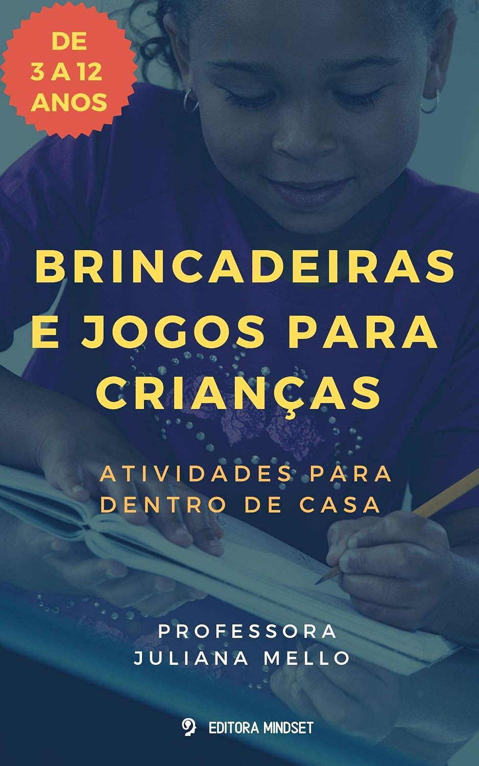 BRINCADEIRAS E JOGOS PARA CRIANÇAS: ATIVIDADES PARA DENTRO DE CASA baixar livro de graça