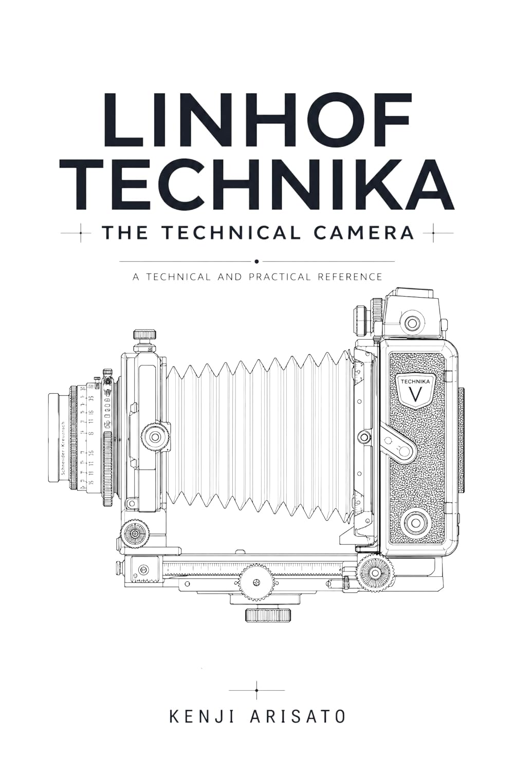 capítulo por capítulo baixar LINHOF TECHNIKA The Complete Technical Guide to Large Format Photography: Mastering Large Format Photography (The Weight of Light By Kenji Arisato) (English Edition)