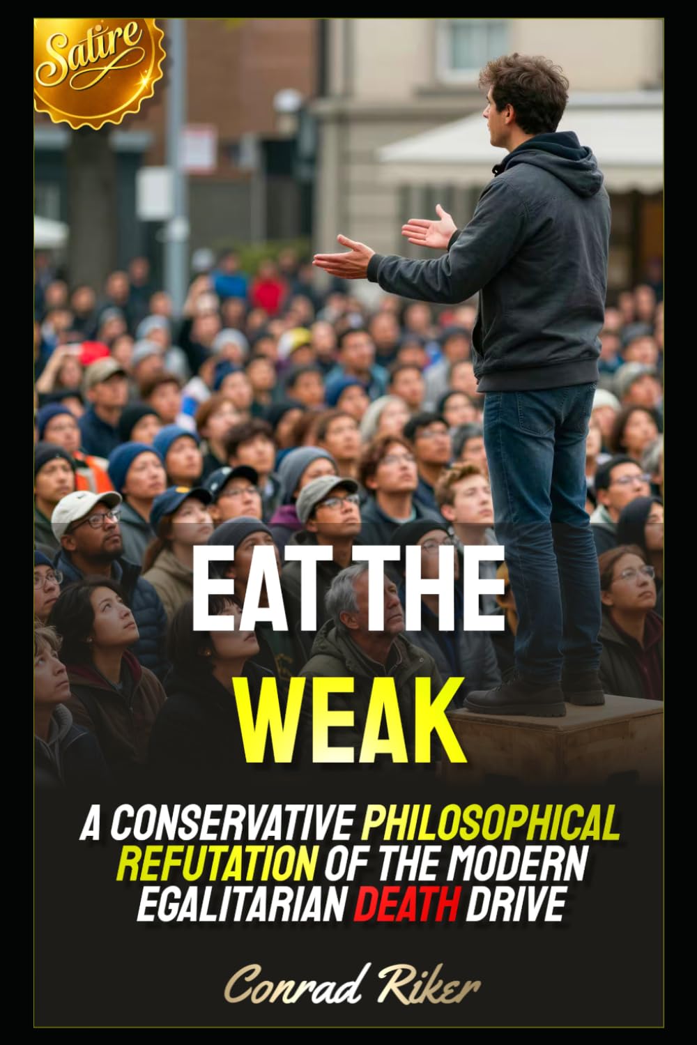 capítulo por capítulo baixar Eat the Weak: A Conservative Philosophical Refutation of the Modern Egalitarian Death Drive (Redpilled Counter Cultural Reformation (Satire))