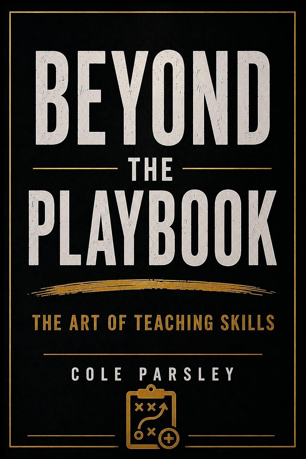 ler totalmente Beyond the Playbook: The Art of Teaching Skills (English Edition)