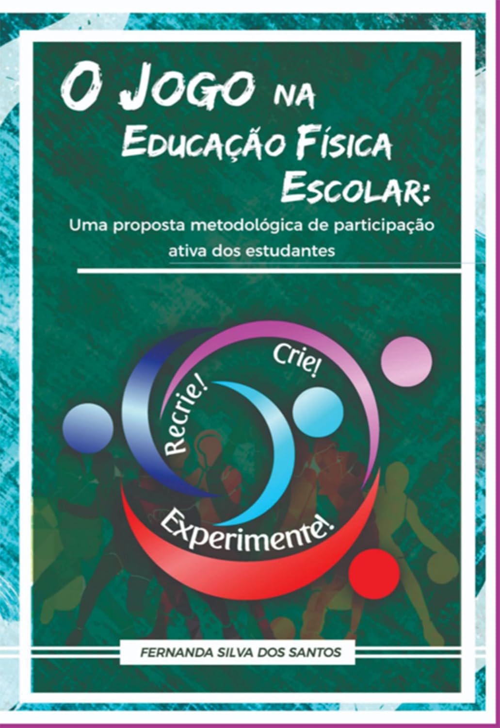 O Jogo Na Educação Física Escolar baixar livro de graça
