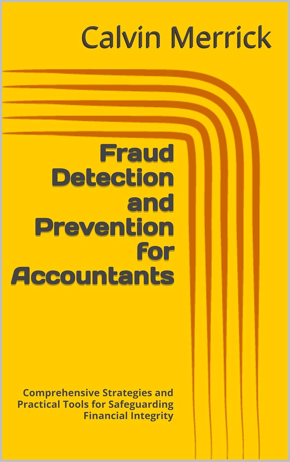 ler totalmente Fraud Detection and Prevention for Accountants: Comprehensive Strategies and Practical Tools for Safeguarding Financial Integrity (English Edition)