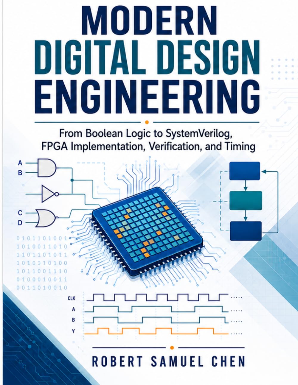 ler totalmente Modern Digital Design Engineering: From Boolean Logic to SystemVerilog, FPGA Implementation, Verification, and Timing