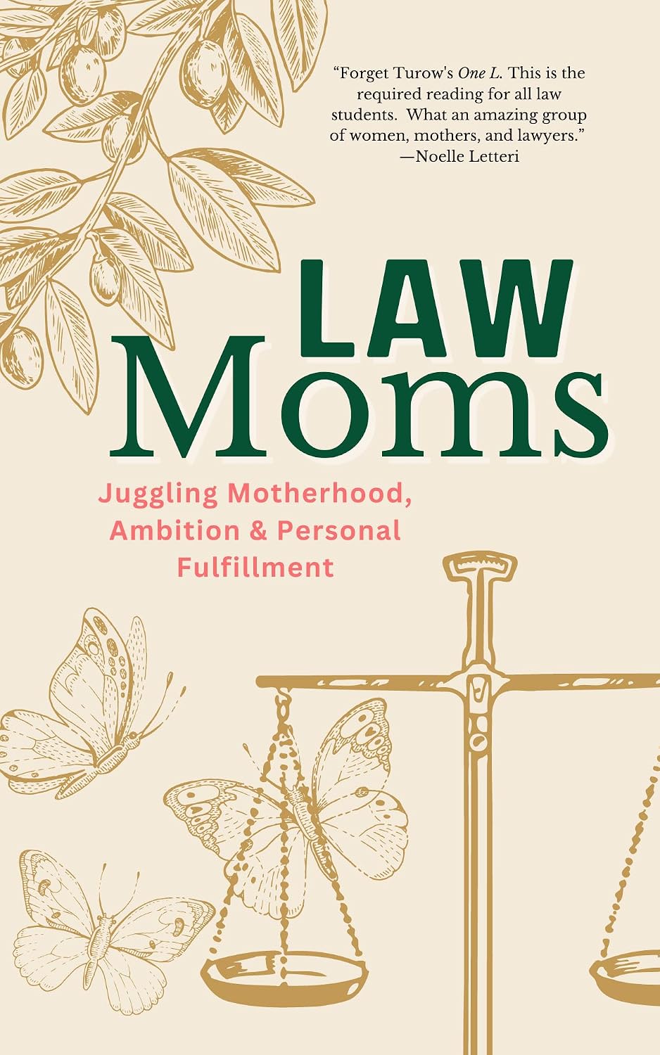 Law Moms: Juggling Motherhood, Ambition and Personal Fulfillment (English Edition) baixar livro de graça