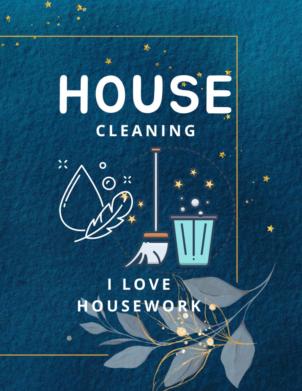 ler totalmente I Love Housework: Household Cleaning Planner Daily Cleaning Checklist