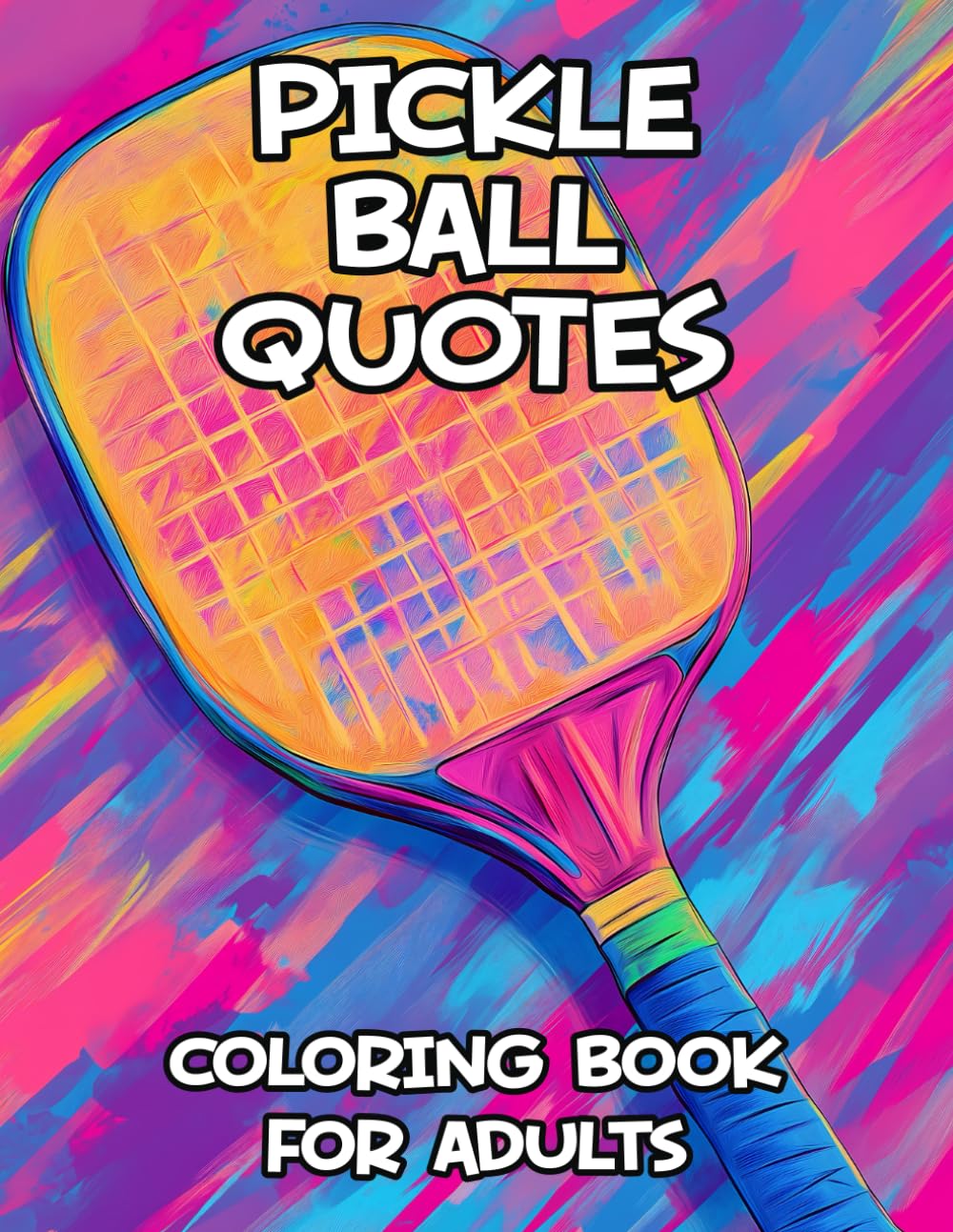 ler totalmente Pickleball Quotes Coloring Book For Adults: Motivational, Inspirational and Funny Coloring Pages, Great Gift Idea For Pickleballers and Fans