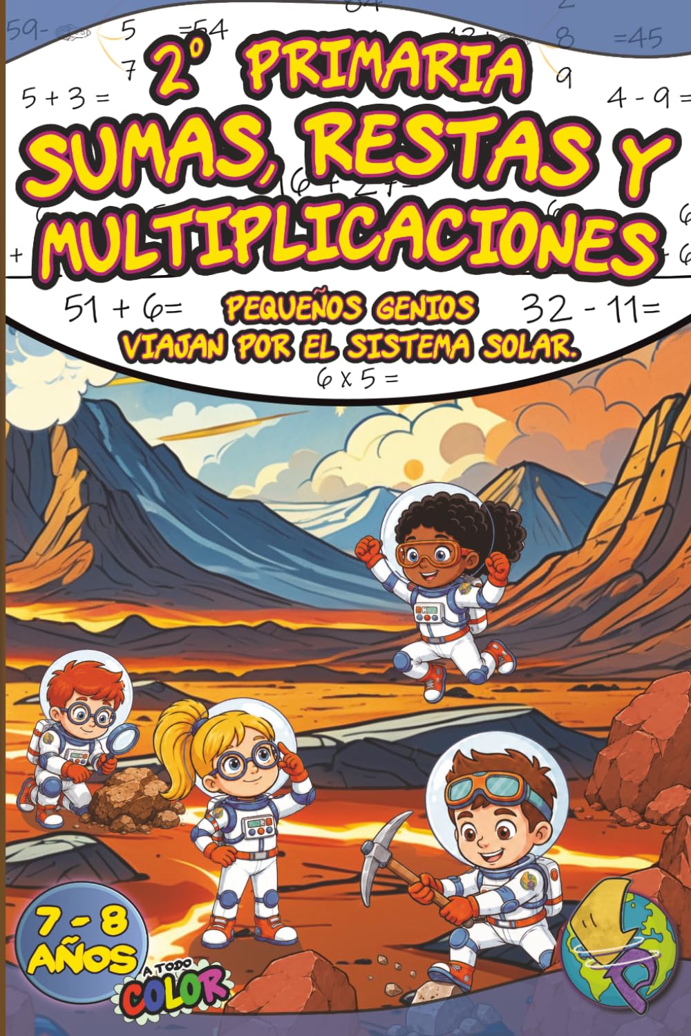 Sumas, Restas y Multiplicaciones 2º Primaria: Cuaderno de cálculo · Matemáticas para niños de 7 a 8 años · Libro de Matemáticas con ejercicios para ... para aprender y practicar. (Spanish Edition)