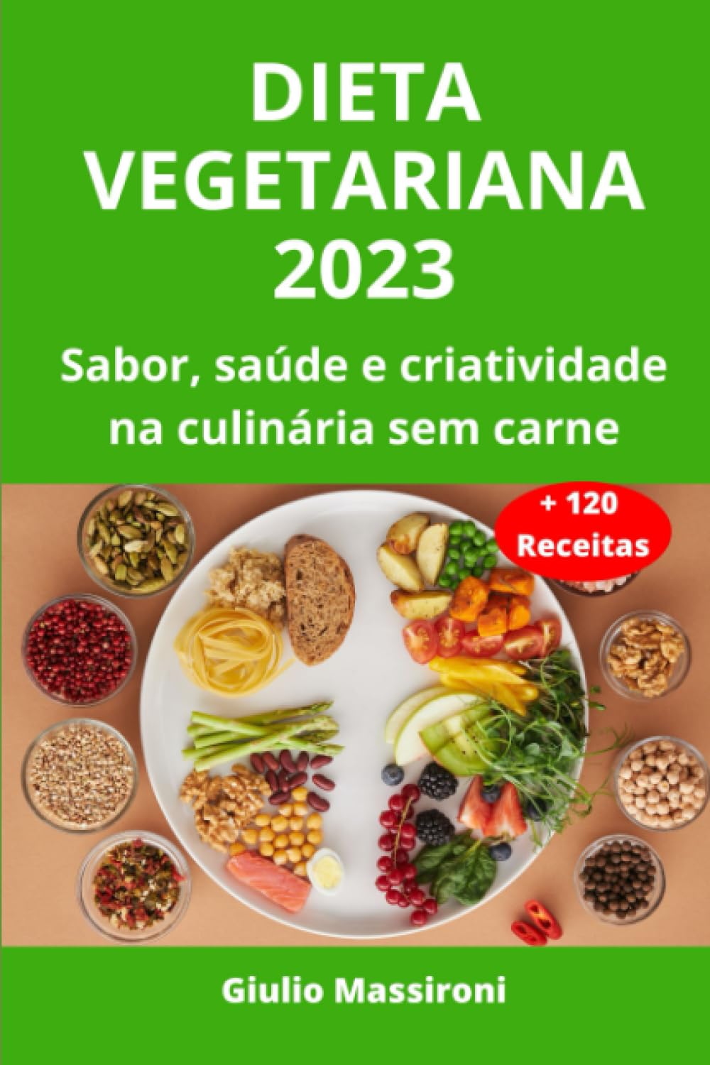 Dieta Vegetariana 2023: Sabor, saúde e criatividade na culinária sem carne baixar o livro de graça