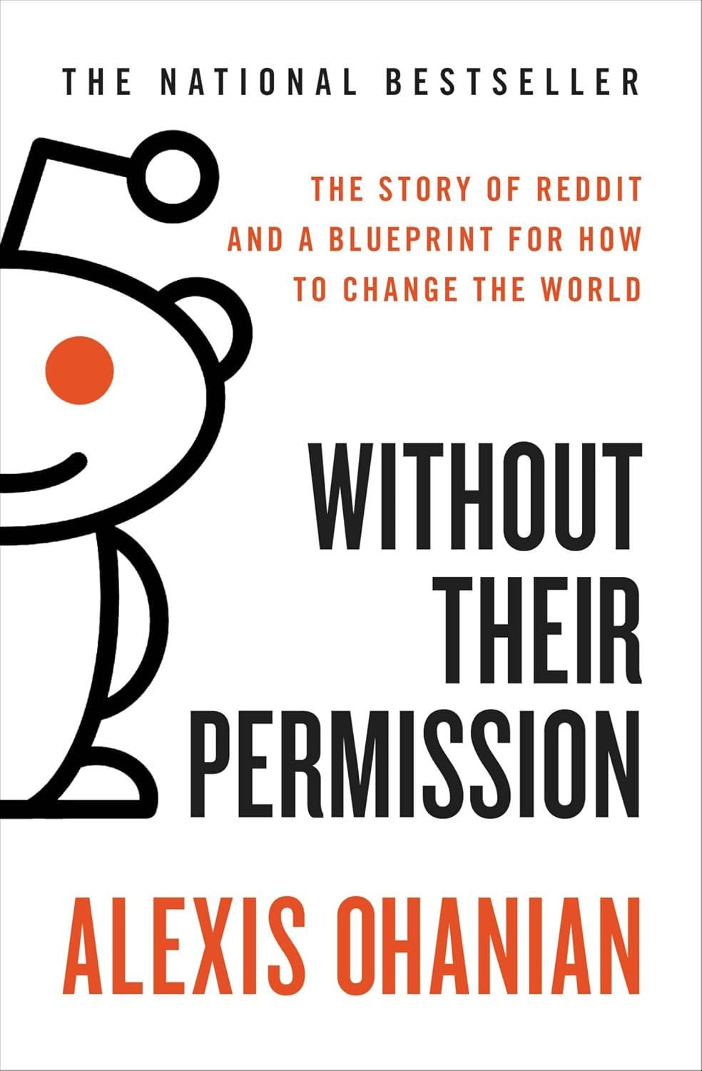Without Their Permission: The Story of Reddit and a Blueprint for How to Change the World baixar livro de graça