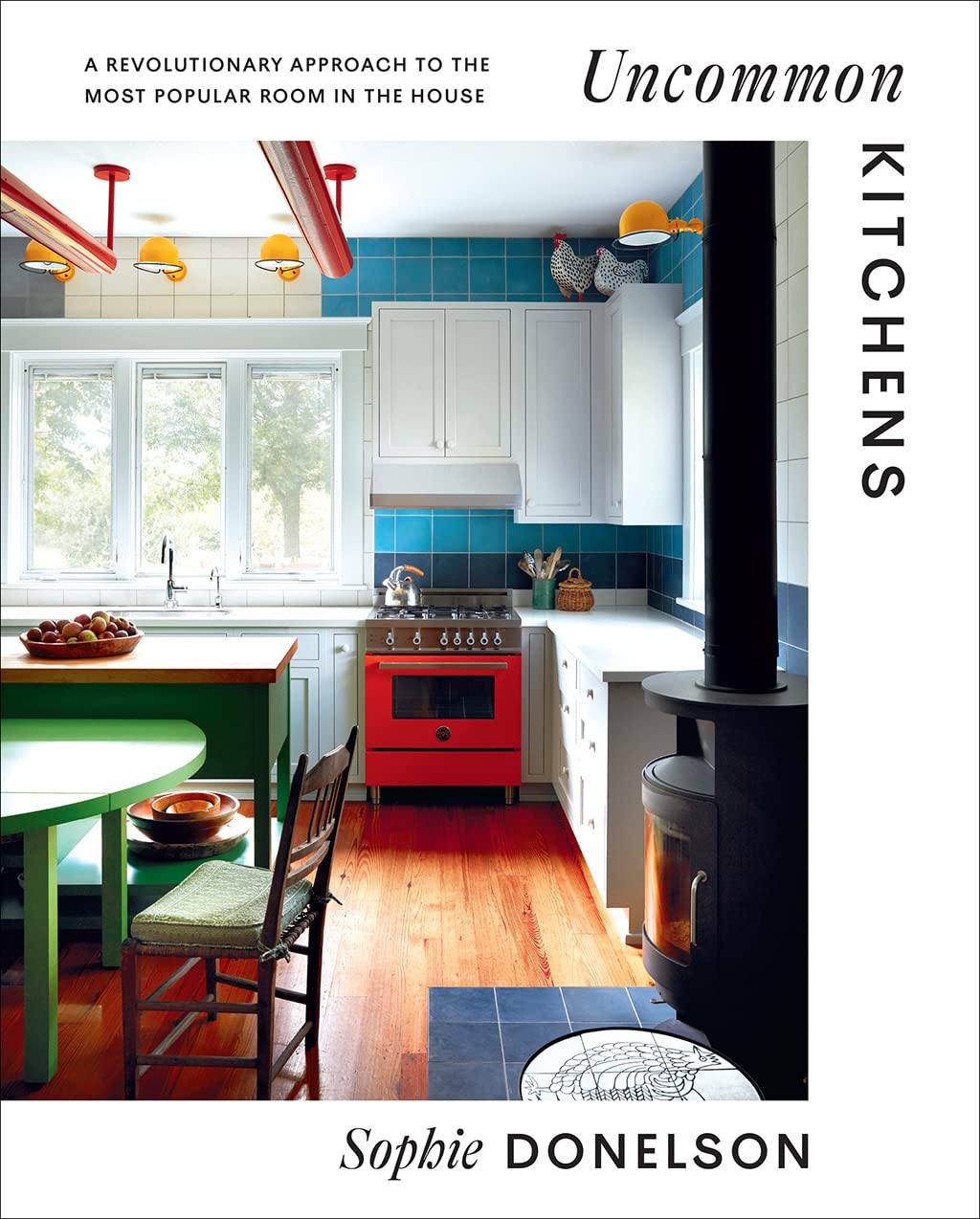 Uncommon Kitchens: A Revolutionary Approach to the Most Popular Room in the House baixar livro de graça
