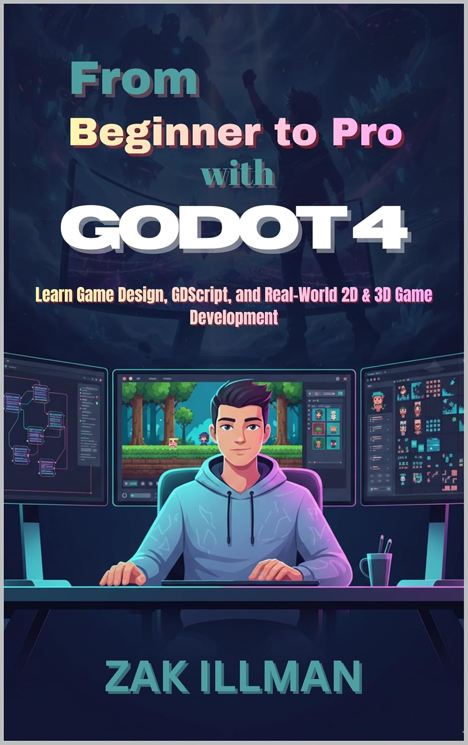 From Beginner to Pro with Godot 4: Learn Game Design, GDScript, and Real-World 2D & 3D Game Development (English Edition) baixar livro de graça