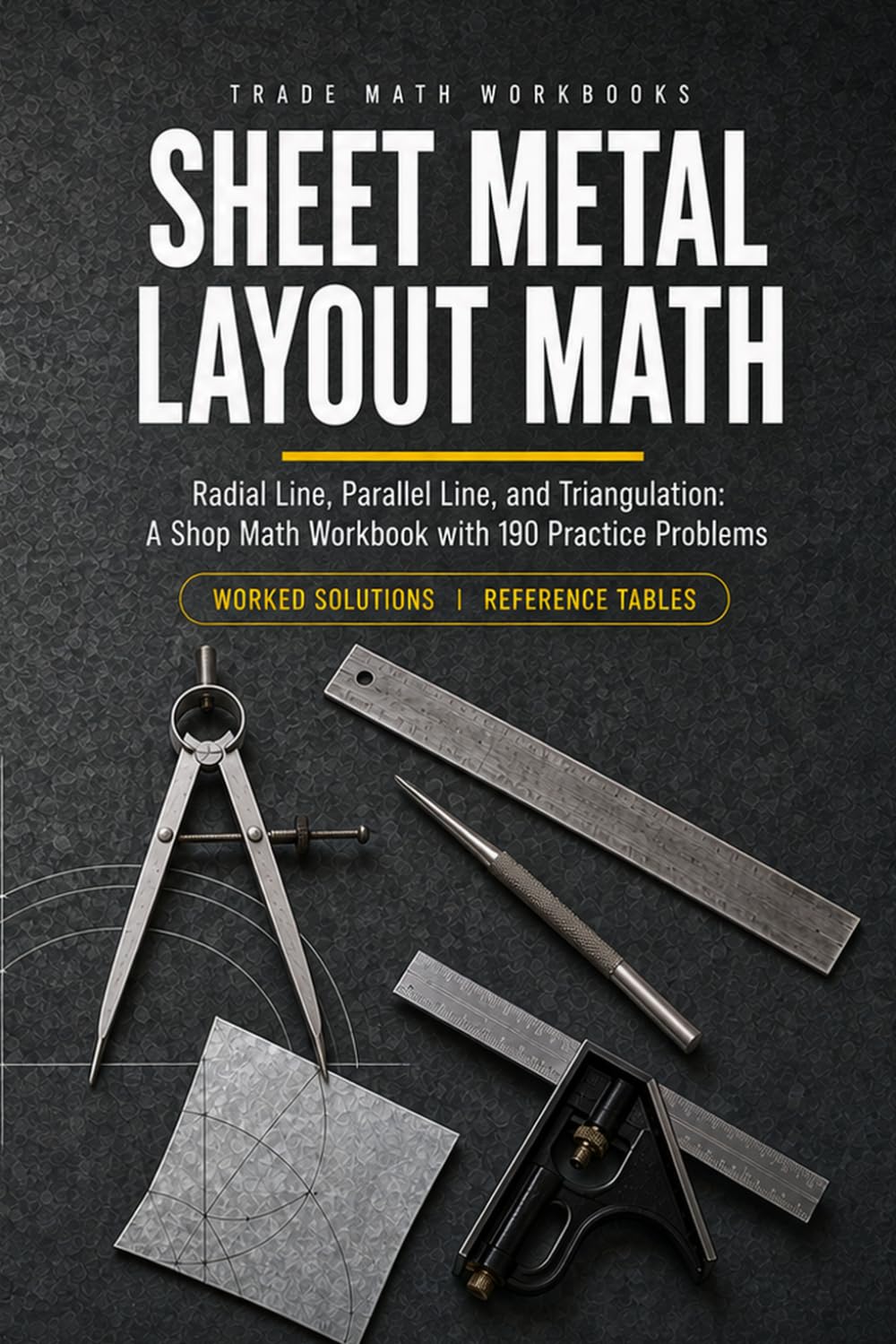 Sheet Metal Layout Math: Radial Line, Parallel Line, and Triangulation: A Shop Math Workbook with 190 Practice Problems baixar o livro de graça