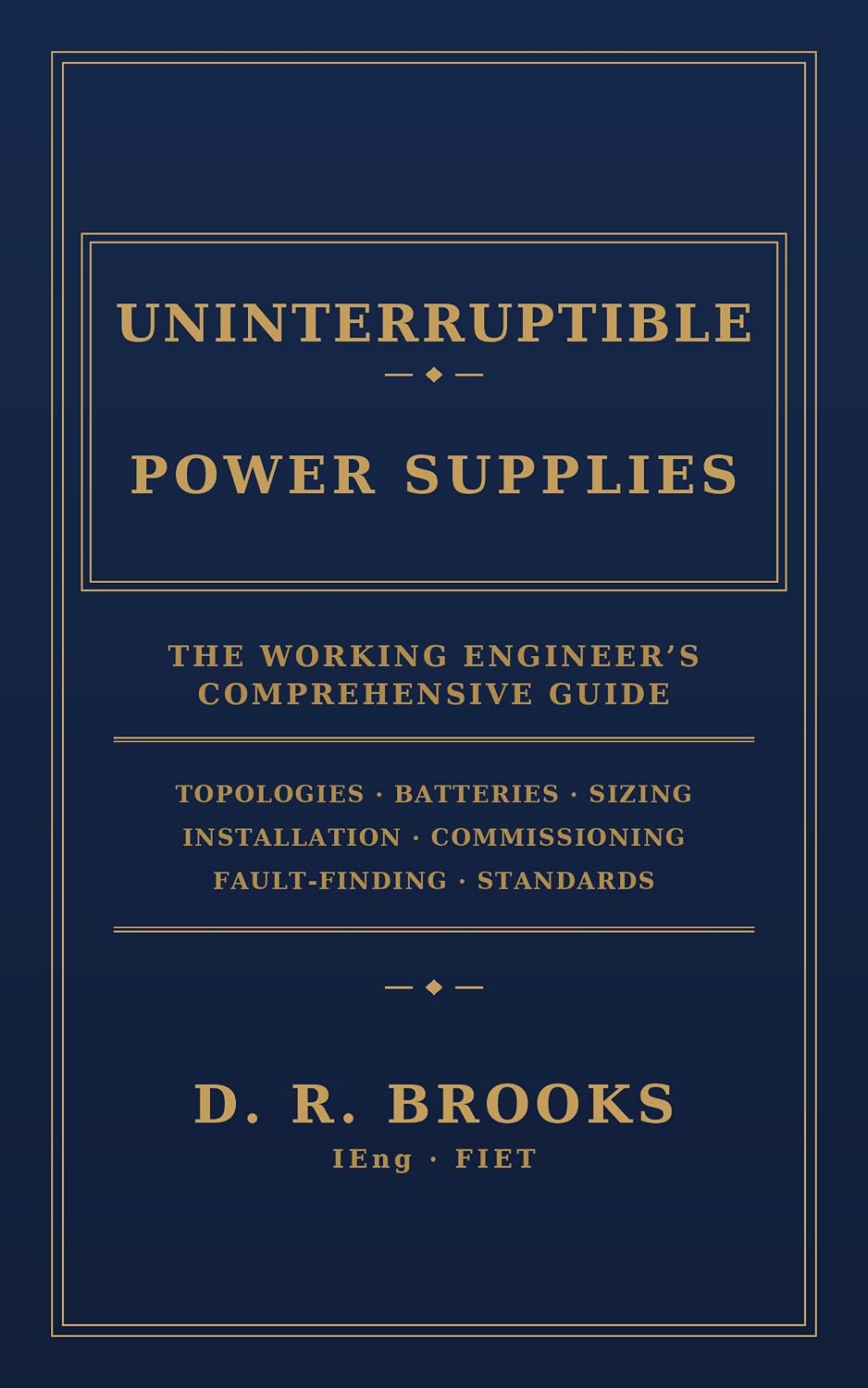 capítulo por capítulo baixar Uninterruptible Power Supplies: The Working Engineers Comprehensive Guide (The Working Engineer's Comprehensive Guide) (English Edition)