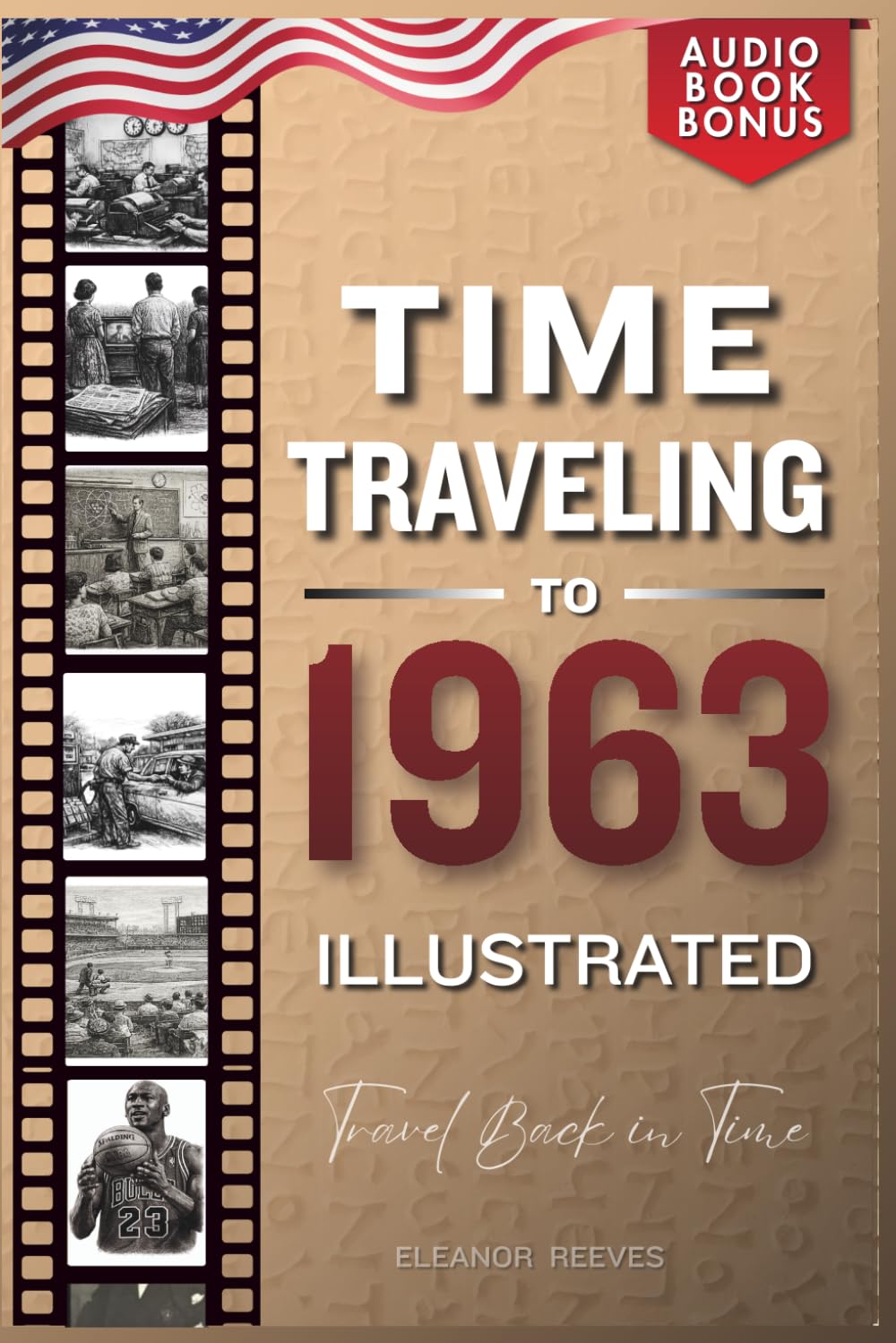 TIME TRAVELING TO 1963 ILLUSTRATED baixar livro de graça