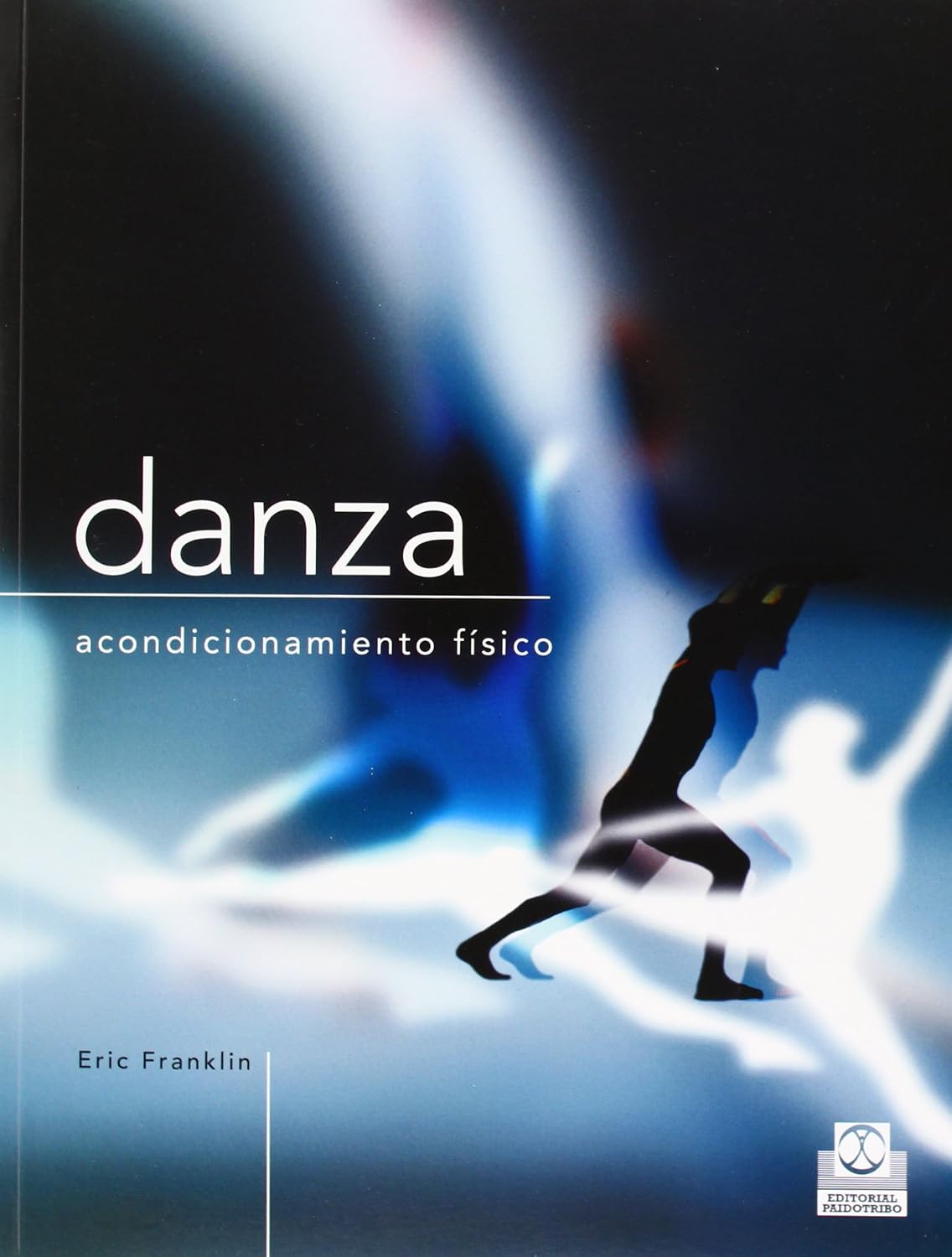Danza / Conditioning for Dance: Acondicionamiento físico / Conditioning for Dance