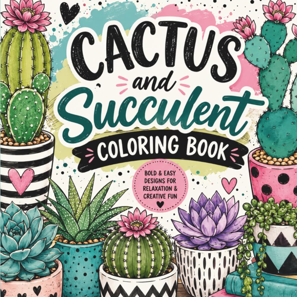 ler totalmente Cactus and Succulent Coloring Book: Bold & Easy Designs for Relaxation, Stress Reduction and Creative Fun