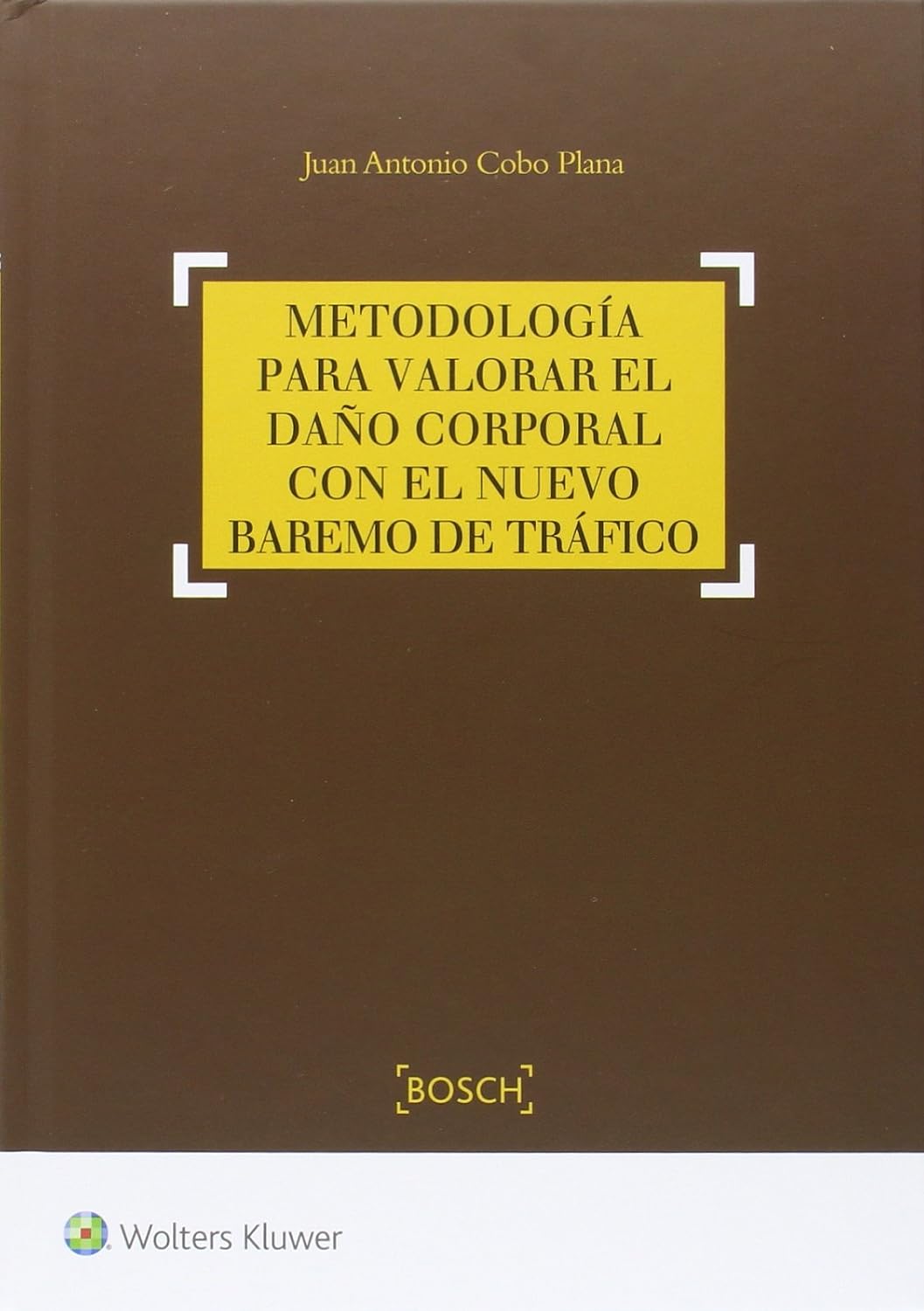 ler totalmente Metodología para valorar el daño corporal en el nuevo baremo de tráfico