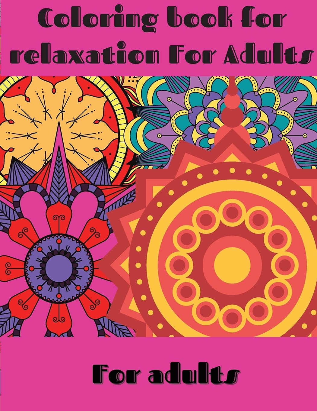 ler totalmente Coloring book for relaxation For Adults: Coloring Book For Adults 48 Relaxation drawings mandala for you Mindfulness & Relaxation Relaxing and Stress Relieving Unique drawings