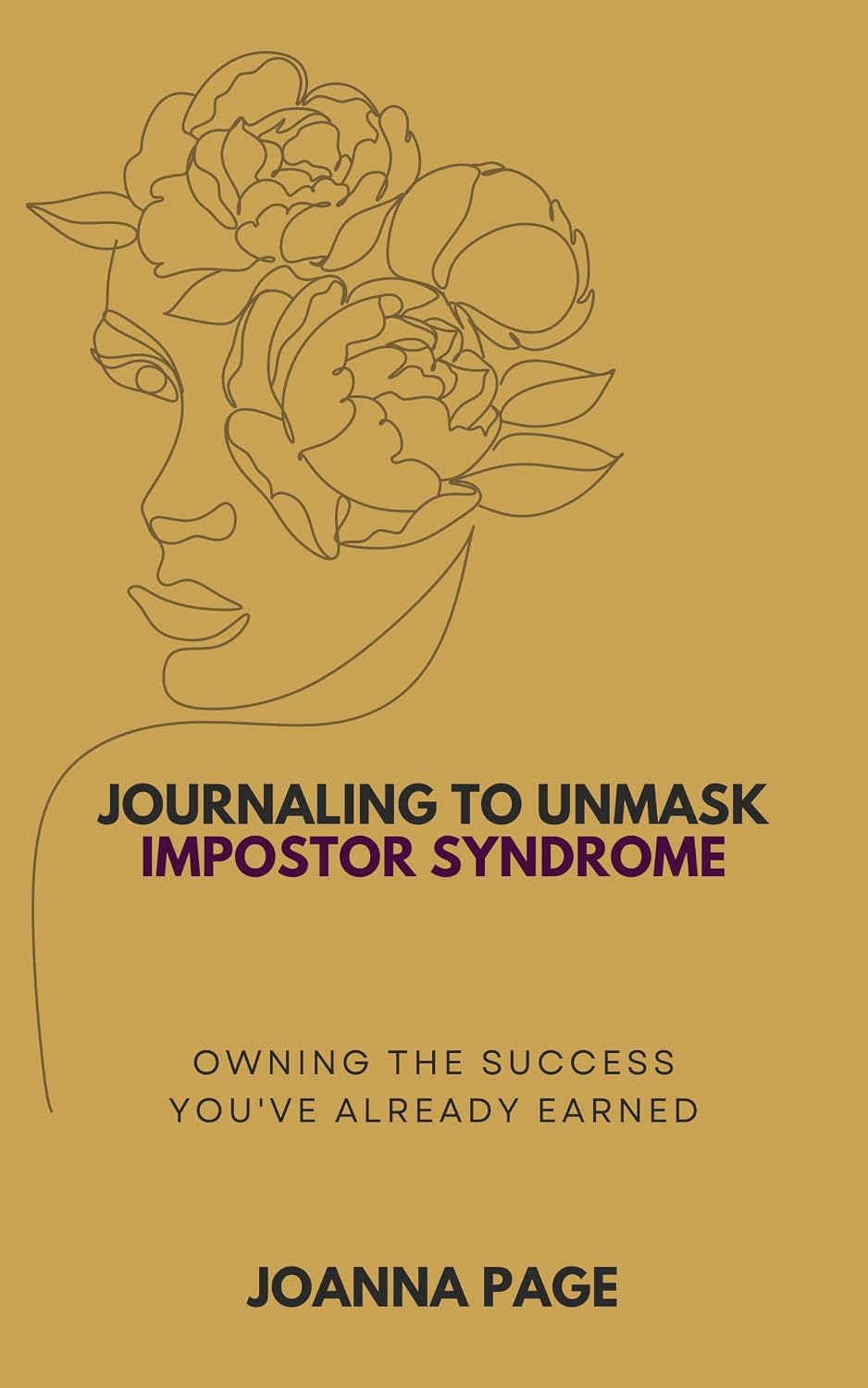 ler totalmente Journaling to Unmask Impostor Syndrome: Owning the Success You've Already Earned (Joanna Page) (English Edition)