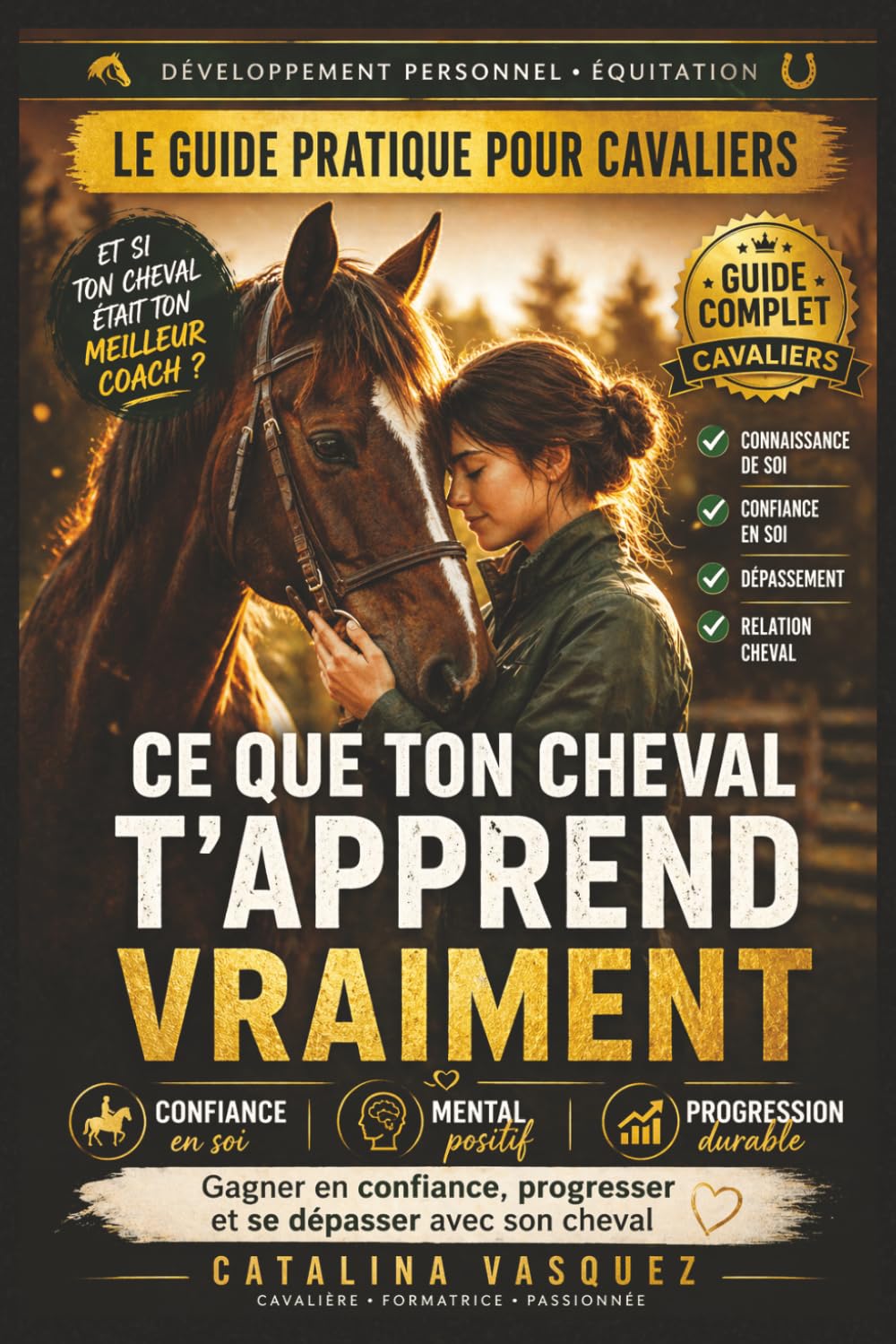 Ce Que Ton Cheval T'Apprend Vraiment: Le guide inspirant pour cavaliers: confiance en soi, mental, progression et relation avec son cheval baixar o livro de graça