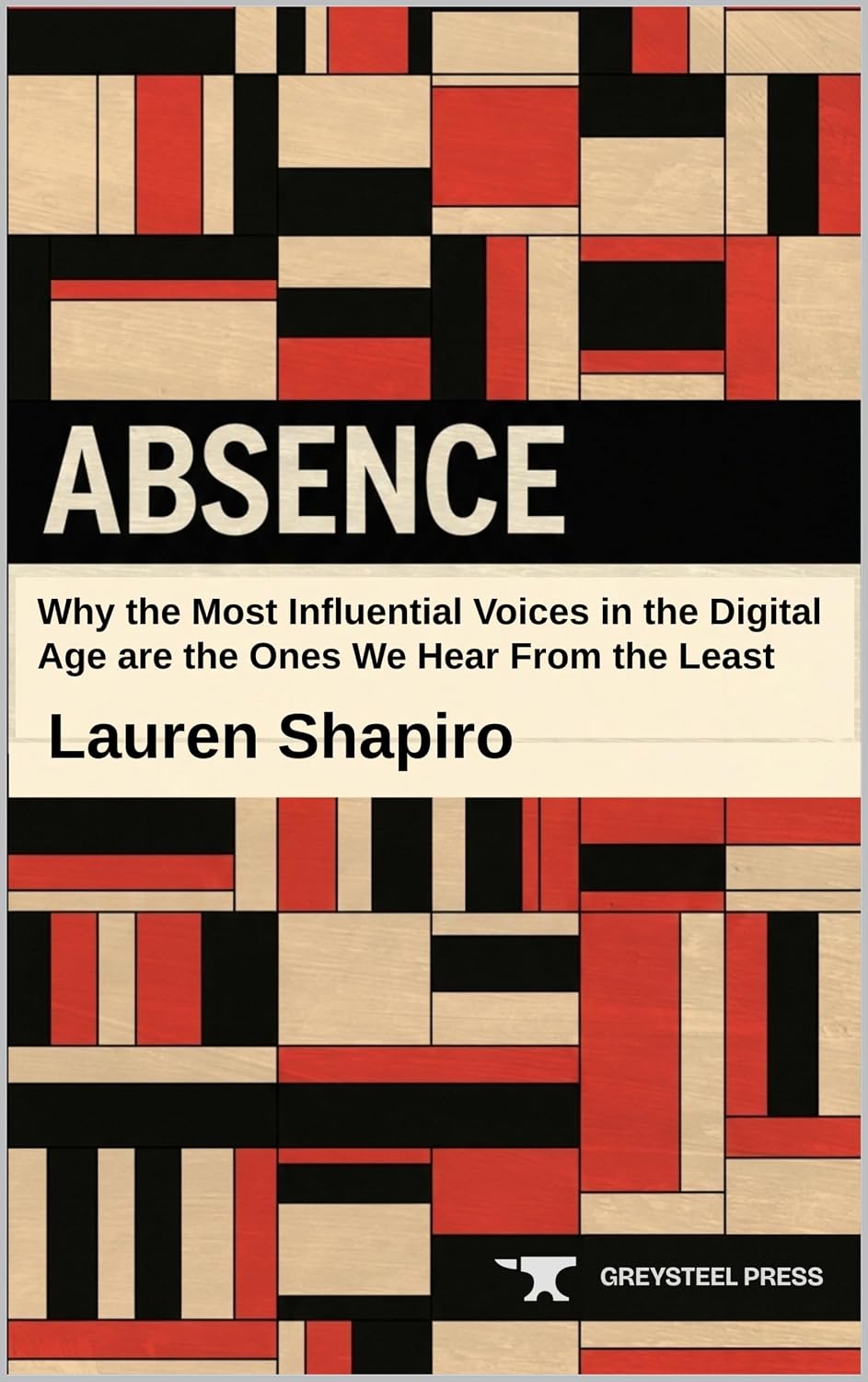 ler totalmente Absence: Why the Most Influential Voices in the Digital Age Are the Ones We Hear From the Least (English Edition)