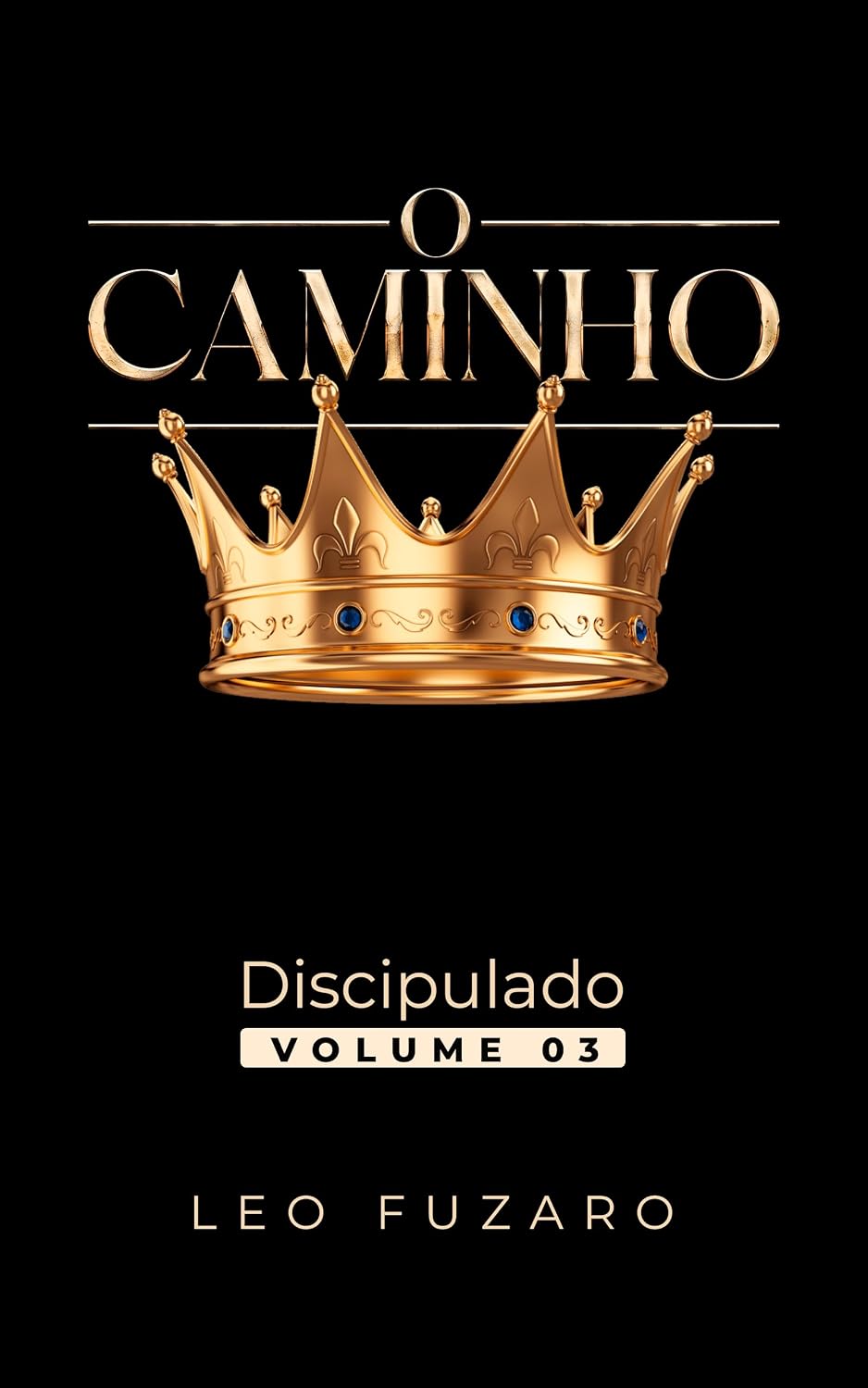 ler totalmente O Caminho Volume 3: Discipulado (Ministério Life House International)