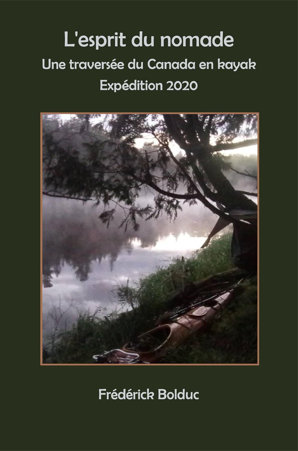 L’esprit du nomade: Une traversée du Canada en kayak Expédition 2020 (French Edition) baixar livro de graça