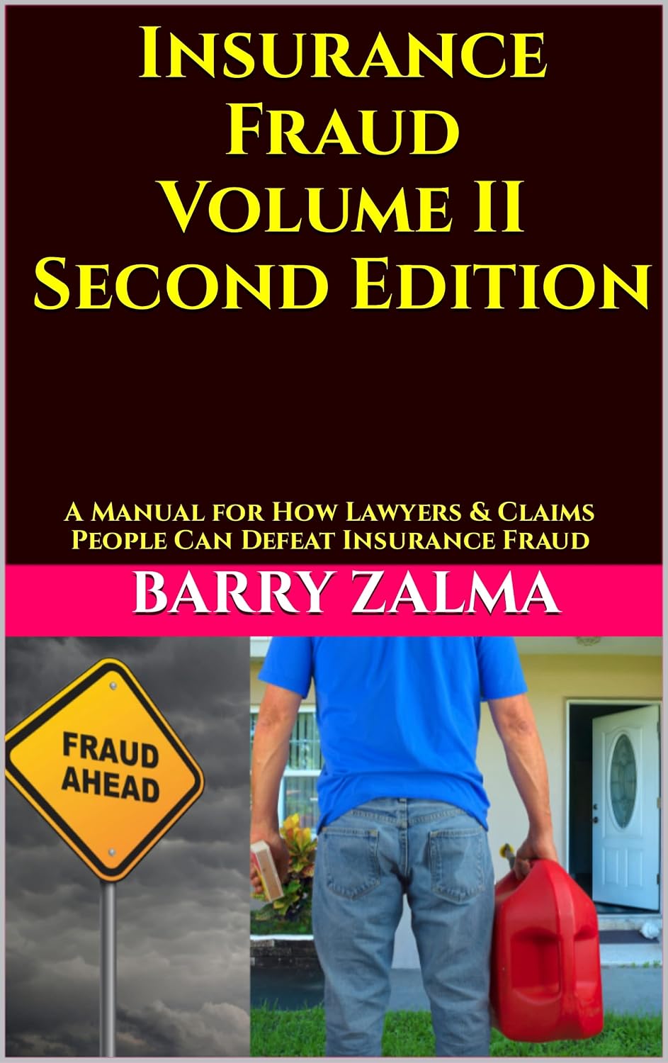ler totalmente Insurance Fraud Volume II Second Edition: A Manual for How Lawyers & Claims People Can Defeat Insurance Fraud (English Edition)