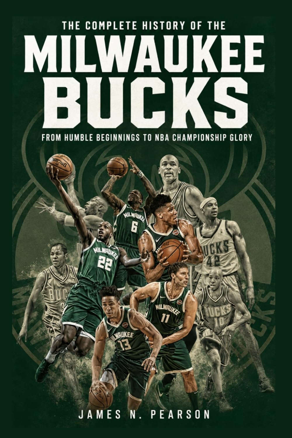 capítulo por capítulo baixar The Complete History of the Milwaukee Bucks: From Humble Beginnings to NBA Championship Glory